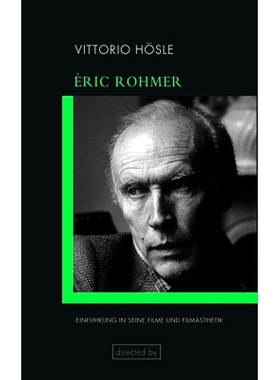 预订 Éric Rohmer: Einführung in seine Filme und Filmästhetik 埃里克·修麦：他的电影和电影美学: 9783770562435