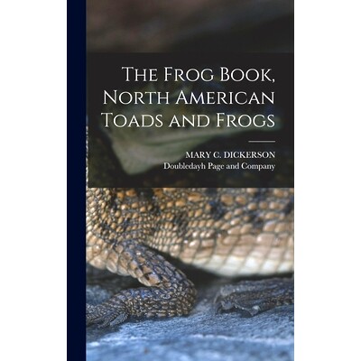 预订 The Frog Book, North American Toads and Frogs: 9781016070706