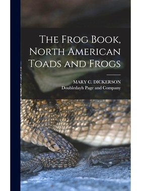 预订 The Frog Book, North American Toads and Frogs: 9781016070706