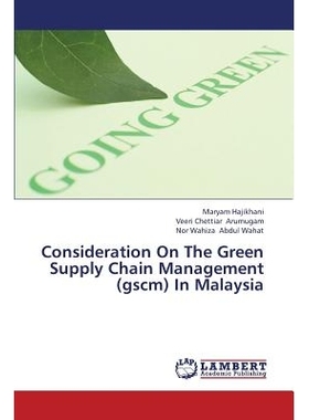 预订 Consideration on the Green Supply Chain Management (Gscm) in Malaysia 思考马来西亚的绿色供应链管理: 9783659378706