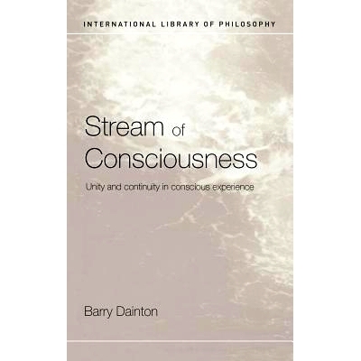 预订 Stream of Consciousness: Unity and Continuity in Conscious Experience 意识流：意识经验的联合与连续性: 9780415223829