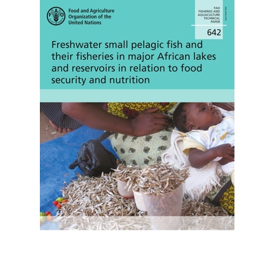 预订 Freshwater Small Pelagic Fish and Their Fisheries in the Major African Lakes and Reservoirs in Relation to Food Sec