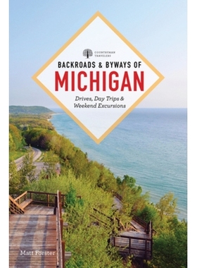 预订 Backroads & Byways of Michigan 密歇根州的小路和小路: 9781682687079