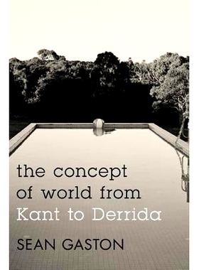 预订 The Concept of World from Kant to Derrida: 9781783480012