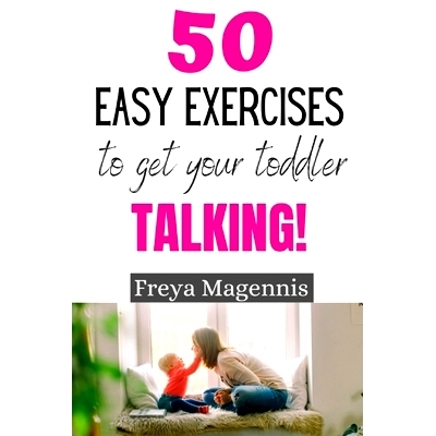 预订 50 Easy Exercises to Get Your Toddler Talking: Designed by a Speech and Language Pathologist: 9798646815140
