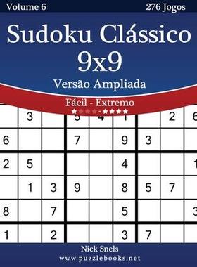 [预订]Sudoku Classico 9x9 Versao Ampliada - Facil Ao Extremo - Volume 6 - 276 Jogos 9781512328615