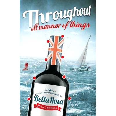预订 Throughout All Manner Of Things: Sailing Around Britain On Bella Rosa: 9781910667545