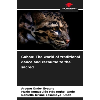 预订 Gabon: The world of traditional dance and recourse to the sacred: 9786207938353
