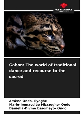 预订 Gabon: The world of traditional dance and recourse to the sacred: 9786207938353