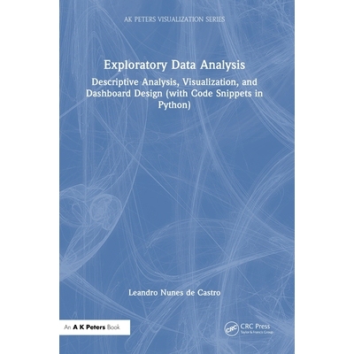 预订 Exploratory Data Analysis: Descriptive Analysis, Visualization, and Dashboard Design (with Code Snippets in Python)