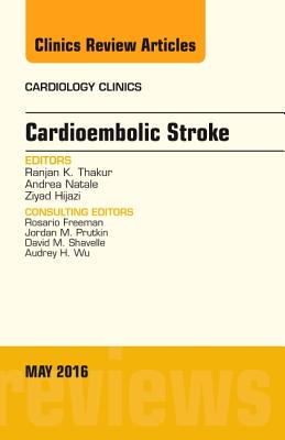 【预订】Cardioembolic Stroke, An Issue of Cardiology Clinics