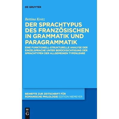 预订 Der Sprachtypus des Französischen in Grammatik und Paragrammatik: Eine funktionell-strukturelle Analyse der Einzel