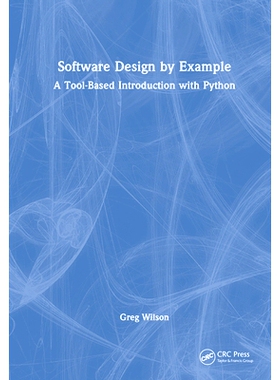 预订 Software Design by Example: A Tool-Based Introduction with Python 举例说明软件设计：基于工具的 Python 导论: 9781032