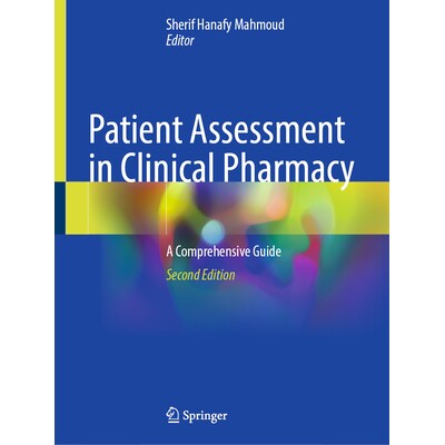 预订 Patient Assessment in Clinical Pharmacy A Comprehensive Guide 临床药学患者评估:综合指南 第2版 9783032100498
