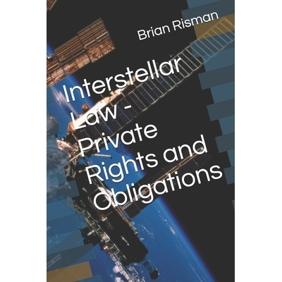 预订 Interstellar Law - Private Rights and Obligations: 9798859422166