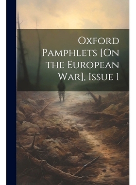 预订 Oxford Pamphlets [On the European War], Issue 1: 9781022728851