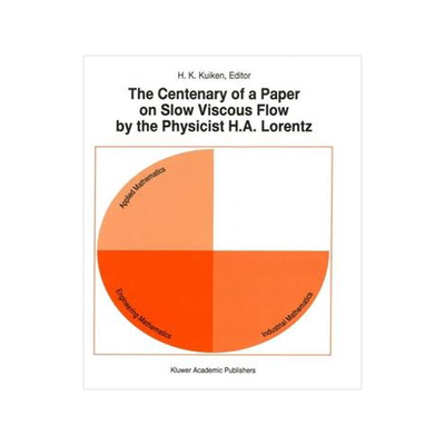 预订 The Centenary of a Paper on Slow Viscous Flow by the Physicist H.A. Lorentz