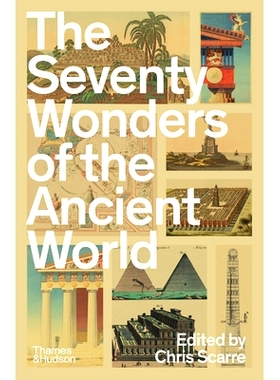 现货 The Seventy Wonders of the Ancient World: The Great Monuments and How They Were Built 古代世界七十大奇迹：伟大的古