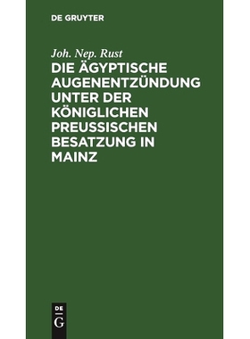 预订 Die ägyptische Augenentzündung unter der königlichen preußischen Besatzung in Mainz: Ein Beitrag zur nähern Ke