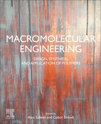 【预订】Macromolecular Engineering: Design, Synthesis and Application of Polymers