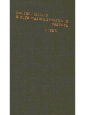 预订 Circumstances Beyond Our Control: Poems 无法控制的情况：诗歌: 9780801883767