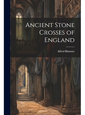 预订 Ancient Stone Crosses of England: 9781021995759