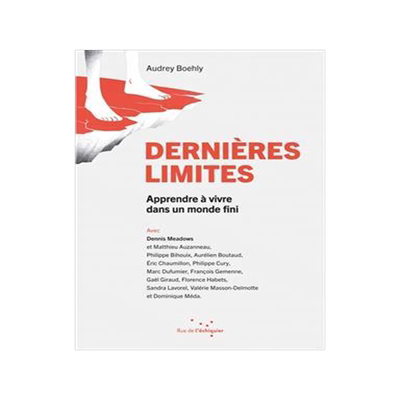 [预订]Dernières limites : apprendre à vivre dans un monde fini 9782374253909