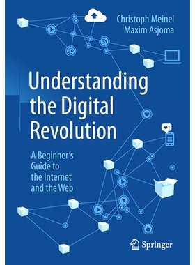 预订 Understanding the Digital Revolution: A Beginner’s Guide to the Internet and the Web 解读数字革命：互联网与网络初