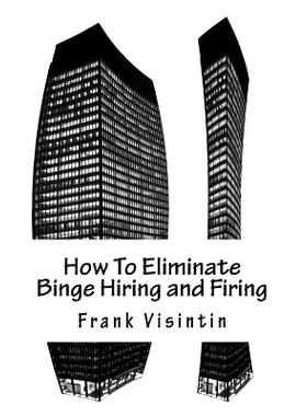 预订 How To Eliminate Binge Hiring and Firing: 9781492189428