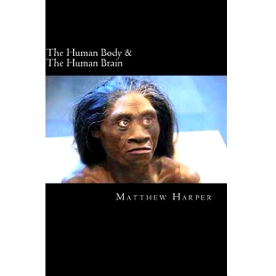 预订 The Human Body & The Human Brain: A Fascinating Book Containing Human Body & Brain Facts, Trivia, Images & Memory R