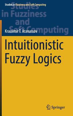【预订】Intuitionistic Fuzzy Logics