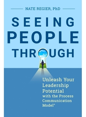 预订 Seeing People Through: Unleash Your Leadership Potential with the Process Communication Model: 9781523086566