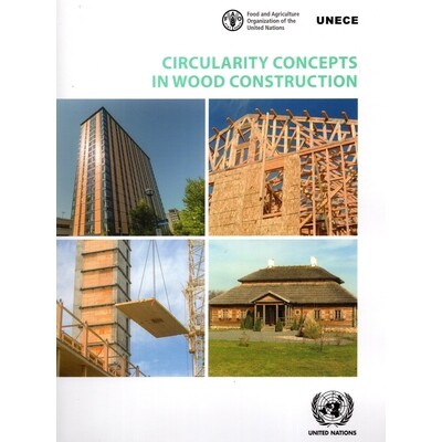 预订 Circularity Concepts in Wood Construction 木结构建筑中的循环概念: 9789211173284