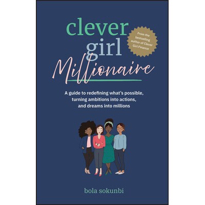预订 Clever Girl Millionaire A Guide to Redefining WhatS Possible, Turning Ambitions into Actions, and Dreams into Mil