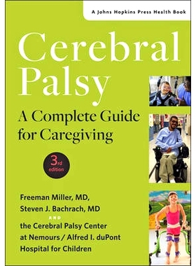 预订 Cerebral Palsy: A Complete Guide for Caregiving 脑瘫：护理完整指南: 9781421422152