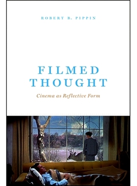 预订 Filmed Thought: Cinema as Reflective Form 电影思想：电影作为反思形式: 9780226672007