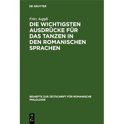预订 Die wichtigsten Ausdrücke für das Tanzen in den romanischen Sprachen: 9783112325094