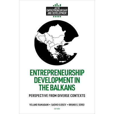 预订 Entrepreneurship Development in the Balkans: Perspective from Diverse Contexts 巴尔干地区的创业发展：不同背景下的视