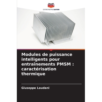 预订 Modules de puissance intelligents pour entraînements PMSM : caractérisation thermique: DE: 9786209274091
