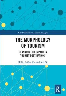 [预订]The Morphology of Tourism: Planning for Impact in Tourist Destinations 9781032241739