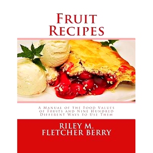 Ways Fruit Different Use Values and Food Hundred the 9781717407870 Them Recipes Nine Manual Fruits 预订