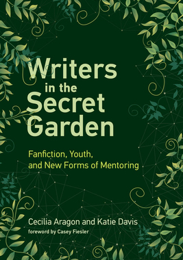 【预订】Writers in the Secret Garden: Fanfiction, Youth, and New Forms of Mentoring