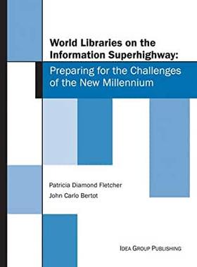 【预订】World Libraries on the Information Superhighway: Preparing for the Challenges of the New Millennium