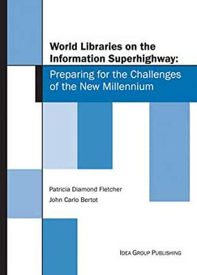 【预订】World Libraries on the Information Superhighway: Preparing for the Challenges of the New Millennium