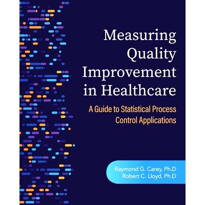预订 Measuring Quality Improvement in Healthcare: A Guide to Statistical Process Control Applications