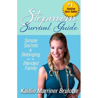 预订 Stepmom Survival Guide: Simple Secrets to Belonging in a Blended Family: 9780997096835