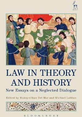 [预订]Law in Theory and History: New Essays on a Neglected Dialogue 9781509927975
