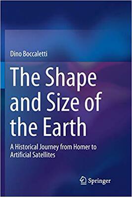 【预售】The Shape and Size of the Earth: A Historical Journey from Homer to Artificial Satellites