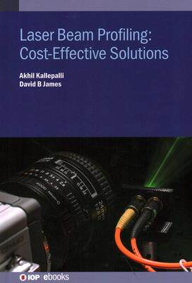 [预订]Laser Beam Profiling: Cost-Effective Solutions 9780750338332