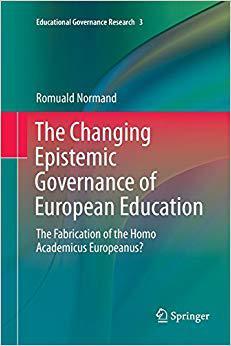 【预售】The Changing Epistemic Governance of European Education: The Fabrication of the Homo Academicus Europeanus?